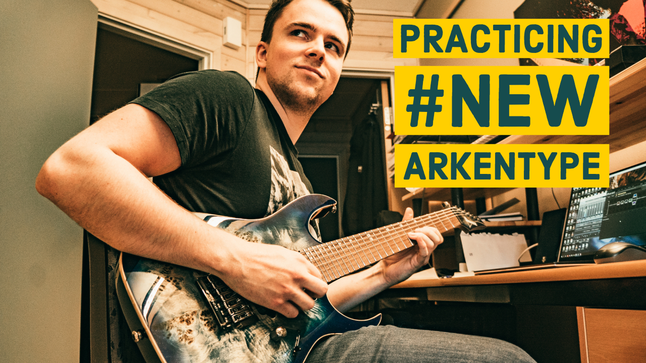 Arkentype Studio Update – Practicing #NewArkentype Guitar